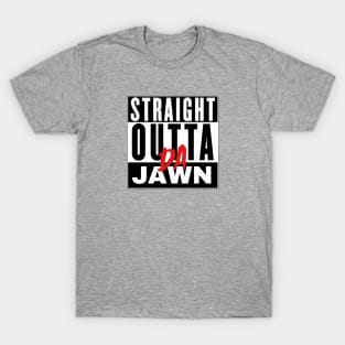 Straight Outta DA Jawn T-Shirt